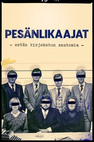 Pesänlikaajat - erään kirjakohun anatomia