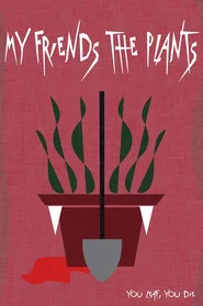 My Friends The Plants