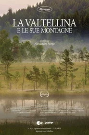 La Valtellina e le sue Montagne