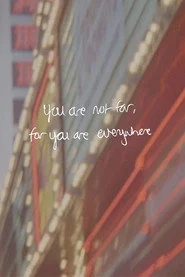You are not far, for you are everywhere