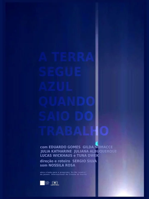 A Terra Segue Azul Quando Saio do Trabalho