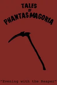 Tales of Phantasmagoria: Evening with the Reaper