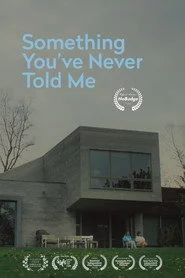 Something You've Never Told Me