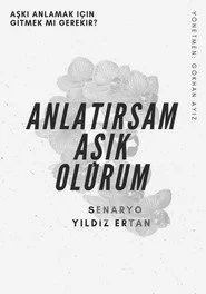 Anlatırsam Aşık Olurum