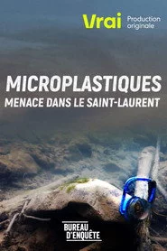 Microplastiques : Menace dans le Saint-Laurent