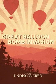The Great Balloon Bomb Invasion
