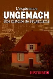 L'expérience Ungemach, une histoire de l'eugénisme