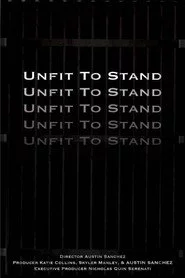 Unfit To Stand