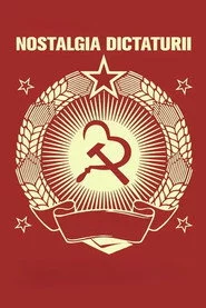 Nostalgia dictaturii