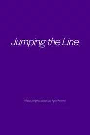 Jumping the Line