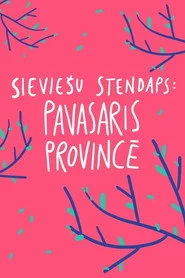 Sieviešu Stendaps. Pavasaris Provincē
