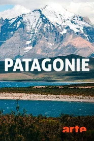 Patagonie : terre de l'extrême