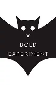 A Bold Experiment