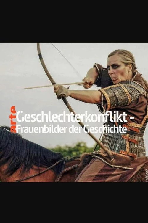 Geschlechterkonflikt - Frauenbilder der Geschichte