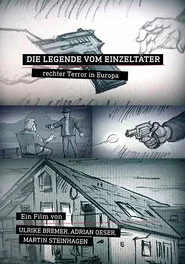 Die Legende vom Einzeltäter: Rechter Terror in Europa