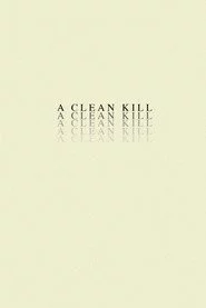 A Clean Kill