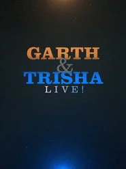Garth & Trisha Live!