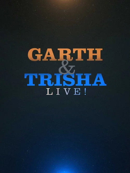 Garth & Trisha Live!
