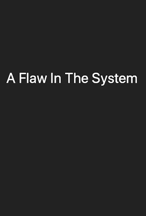 A Flaw In The System
