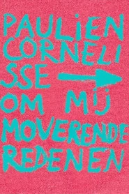 Paulien Cornelisse: Om Mij Moverende Redenen