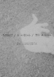 DJURET / L’ANIMAL / THE ANIMAL