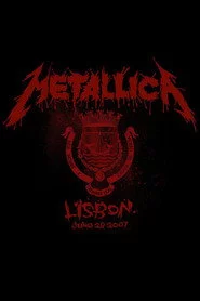 Metallica: Live in Lisbon, Portugal - June 28, 2007