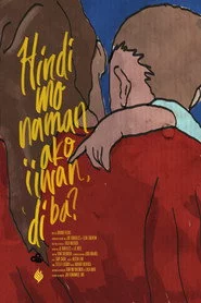 Hindi Mo Naman Ako Iiwan, 'di Ba?