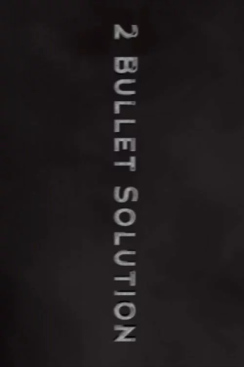 2 Bullet Solution
