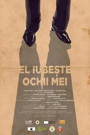 El iubeste ochii mei