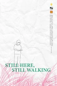 Still Here, Still Walking