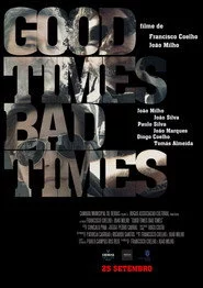 Good Times Bad Times