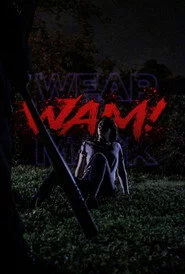 WAM!: Wear A Mask!