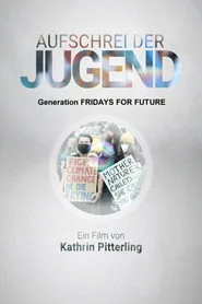 Aufschrei der Jugend - Generation Fridays for Future
