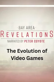 Bay Area Revelations The Evolution of Video Games in the Bay Area