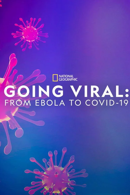 Going Viral: From Ebola to Covid-19