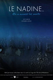 Le Nadine... on a accusé les morts