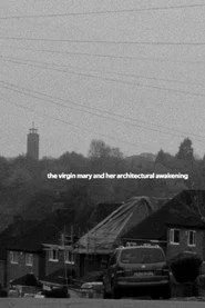The Virgin Mary and her Architectural Awakening