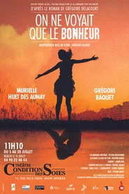 On ne voyait que le bonheur