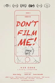 Don't Film Me!