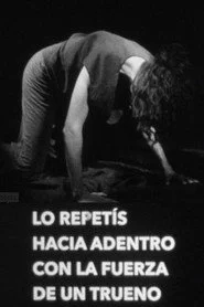 Lo repetís hacia adentro con la fuerza de un trueno