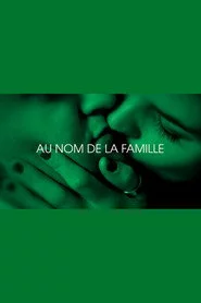 Au nom de la famille - Je t'aim3 - Trilogie de l'amour (Part 2)