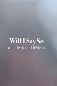 Will I Say So?