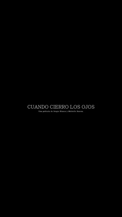 Cuando cierro los ojos