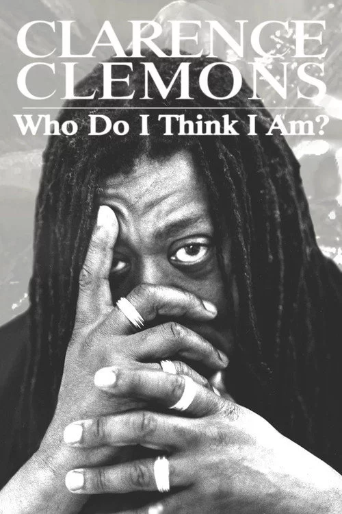 Clarence Clemons: Who Do I Think I Am?