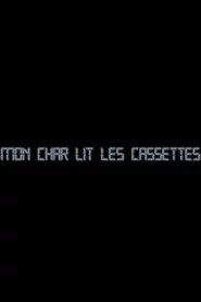 Mon Char Lit Les Cassettes