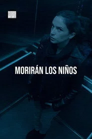 Morirán los niños