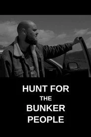 Hunt for the Bunker People