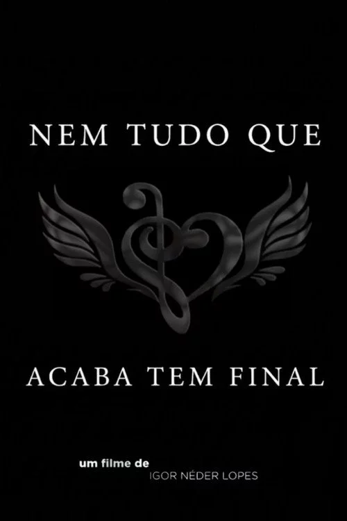 Nem Tudo Que Acaba Tem Final