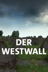Der Westwall - Die Geschichte einer Grenze