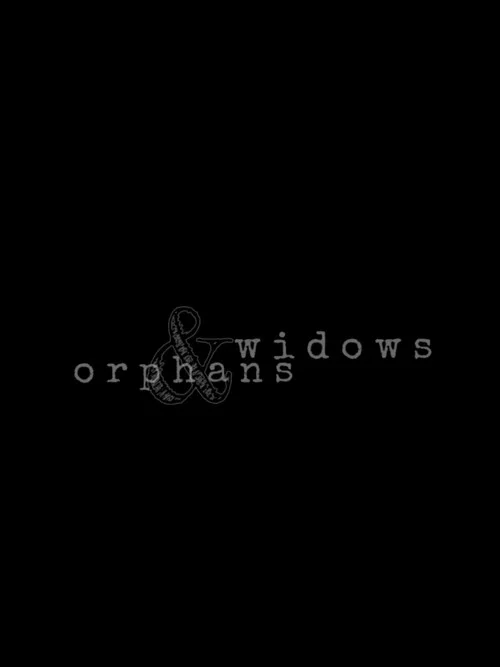 Widows & Orphans